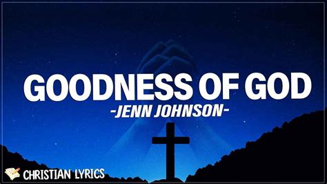 Goodness Of God Jenn Johnson Victory Lyrics Youtube