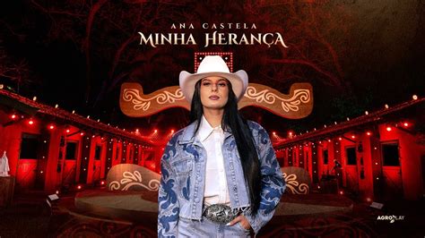 Ana Castela Minha Herança DVD Herança Boiadeira YouTube