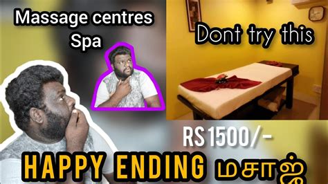 Happy Ending Massage Dont Try Spa Massage Centre தெரியுமா