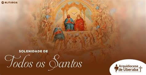 Solenidade De Todos Os Santos Arquidiocese De Uberaba