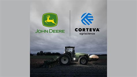 John Deere Corteva Partner To Deliver Customized Agronomic Solutions