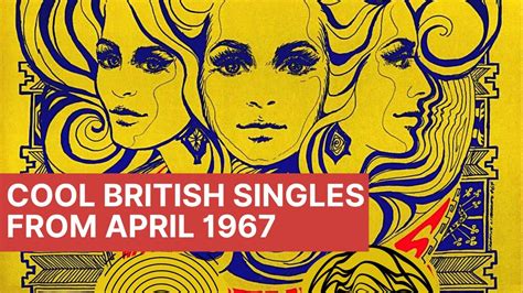 Psychedelic Times Cool British Singles From April Youtube