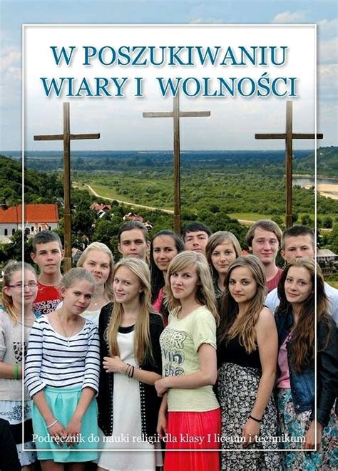 RELIGIA W POSZUKIWANIU WIARY I WOLNOŚCI PODRĘCZNIK DLA KLASY 1 LICEUM I