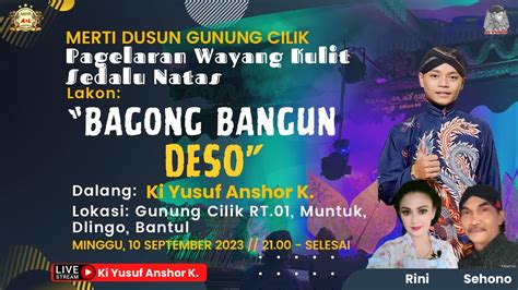 Live Masda Yusuf Bagong Mbangun Deso Rini Sihono Gunung Cilik Rt