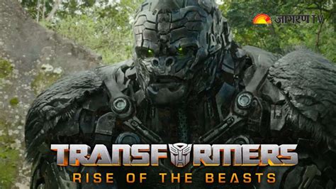 Transformers Rise Of The Beasts Trailers Release Date Plot And Hot