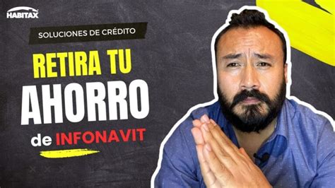 Tienes A Os Descubre C Mo Retirar Tu Infonavit Ahora Actualizado