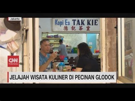 Jelajah Wisata Kuliner Di Pecinan Glodok YouTube