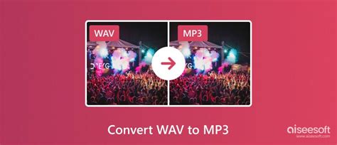 Top 7 Methods To Convert WAV To MP3 On Mac And Windows PC