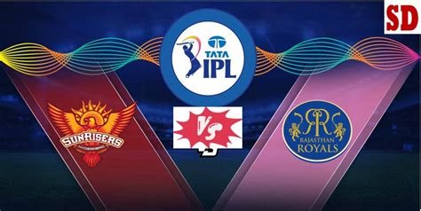 TATA IPL 2023 Sunrisers Hyderabad Vs Rajasthan Royals Scorecard