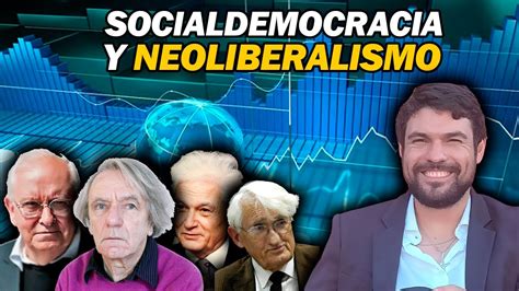 Socialdemocracia Y Neoliberalismo Jonathan Ramos YouTube