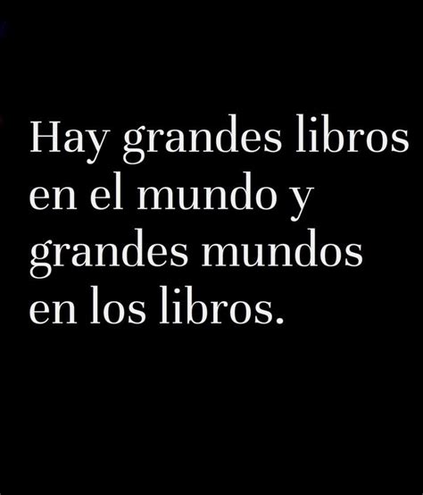 Grandes Mundos Frases De Libros Famosos Frases Sobre Leer Citas De