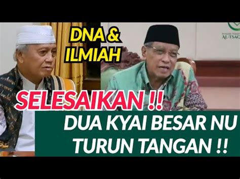 Pbnu Lamban Dua Kyai Besar Nu Turun Tangan Selesaikan Polemik Nasab