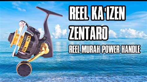 Reel Pancing Kaizen Zentaro Reel Murah Youtube