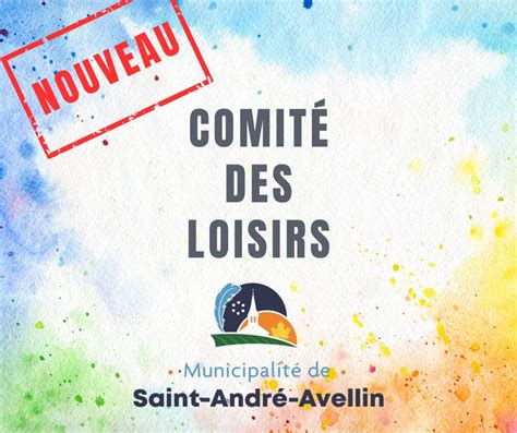 COMITÉ DES LOISIRS Municipalité de Saint André Avellin