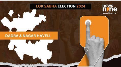 Dadra Nagar Haveli Election Result 2024 Dadra Nagar Haveli Lok