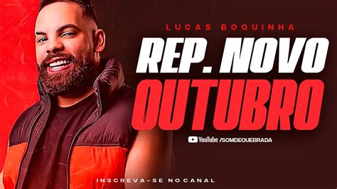 LUCAS BOQUINHA REP NOVO OUTUBRO 2023 MUSICAS NOVAS CD ATUALIZADO