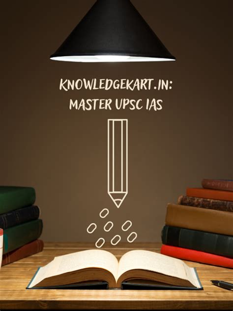 Mastering UPSC IAS With Knowledgekart In Knowledge Capsules