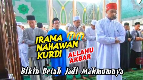 IMAM SHOLAT MERDU LANTUNAN IRAMA NAHAWAN POPULER BIKIN SEJUK