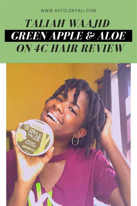 Product Review Taliah Waajid Green Apple And Aloe Nutrition Curl Elixir Natural Hair Regimen