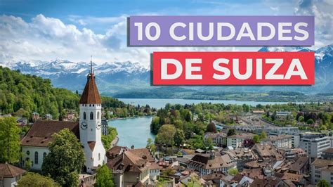 10 Ciudades de Suiza imprescindibles Conócelas YouTube