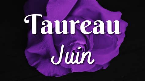 TAUREAU Juin Laissez Vous Guider En Confiance Par Les