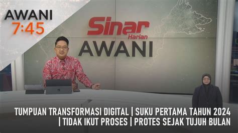 AWANI 7 45 14 05 2024 Tumpuan Transformasi Digital Suku Pertama