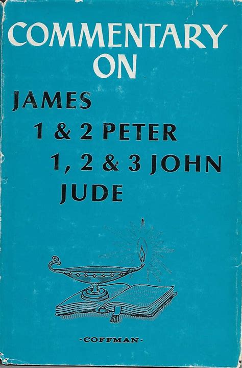 Commentary On James 1 And 2 Peter 1 2 And 3 John And Jude James