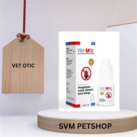 Jual Vet Otic Obat Tetes Earmites Kutu Dan Infeksi Telinga Hewan