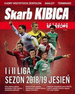 Skarb Kibica I I Ii Liga Sezon Jesie Przegl D Sportowy