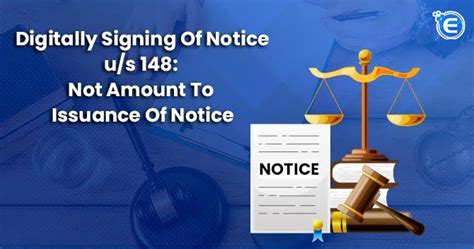 Digitally Signing Of Notice U S 148 Not Amount To Issuance Of Notice Enterslice