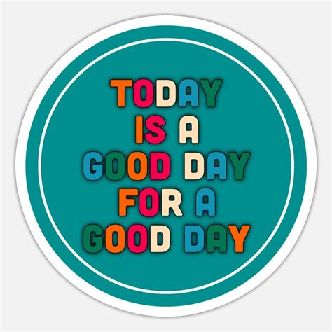 Good Day Stickers | Unique Designs | Spreadshirt