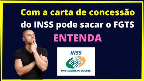 A Carta De Concess O Do Inss Pode Sacar O Fgts Youtube