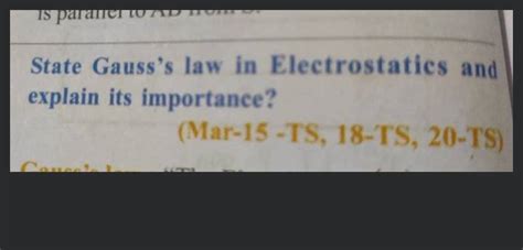 State Gauss S Law In Electrostatics And Explain Its Importance Mar