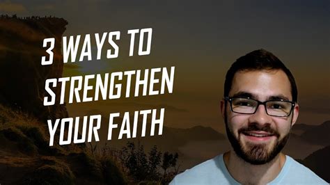 Strengthen Your Faith Now Best 3 Methods Youtube