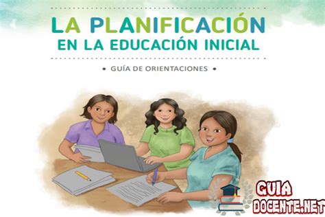 MINEDU La Planificación en la Educación Inicial Guía Docente