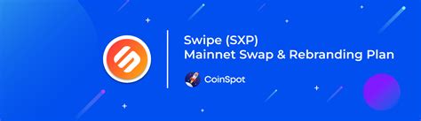 CoinSpot Will Support The Swipe SXP Mainnet Swap And Rebranding Plan