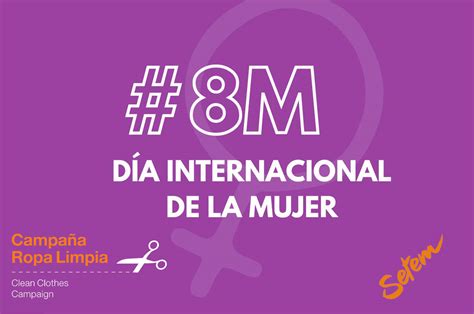 De Marzo Reivindicamos Los Derechos De La Mujer En La Industria De