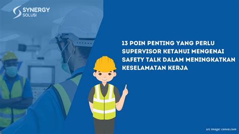 Safety Talk Poin Penting Yang Perlu Supervisor Ketahui Mengenai