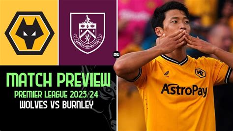 Wolves Vs Burnley Match Preview Premier League 2023 24