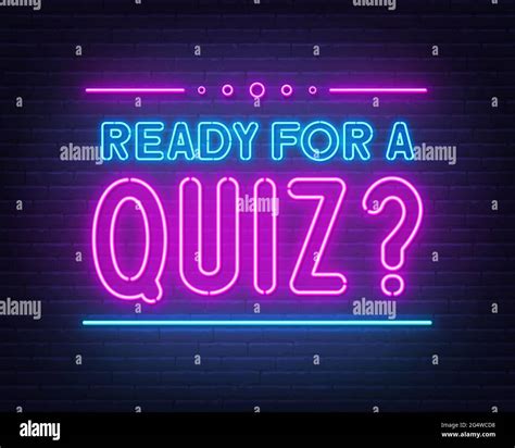 Ready For A Quiz Neon Sign On Brick Wall Background Glowing Lettering