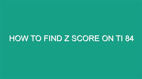 How To Find Z Score On Ti Android