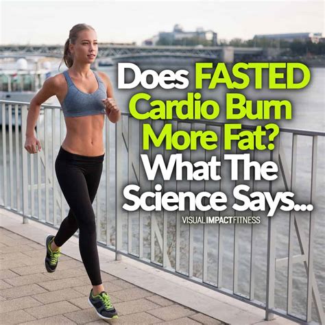 Does Fasted Cardio Burn More Fat What The Science Says