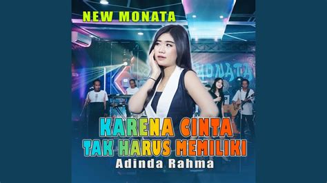 Karena Cinta Tak Harus Memiliki Youtube Music