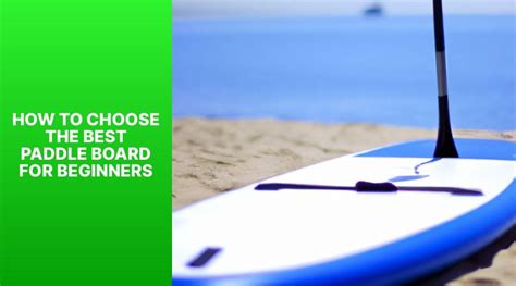 Supyoga World The Ultimate Guide How To Choose The Best Paddle Board