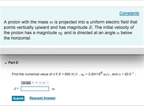 Solved Constants A Proton With The Mass M Is Projected Into