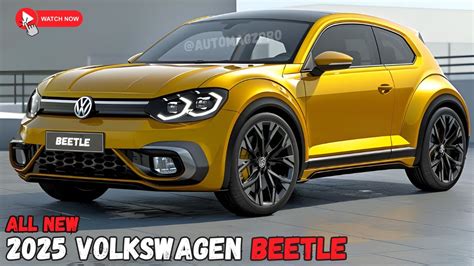 First Look 2025 Volkswagen Beetle Unveiling The Design Reimagined