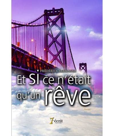 Et si ce nétait quun rêve broché Frédérick Sermages Achat Livre