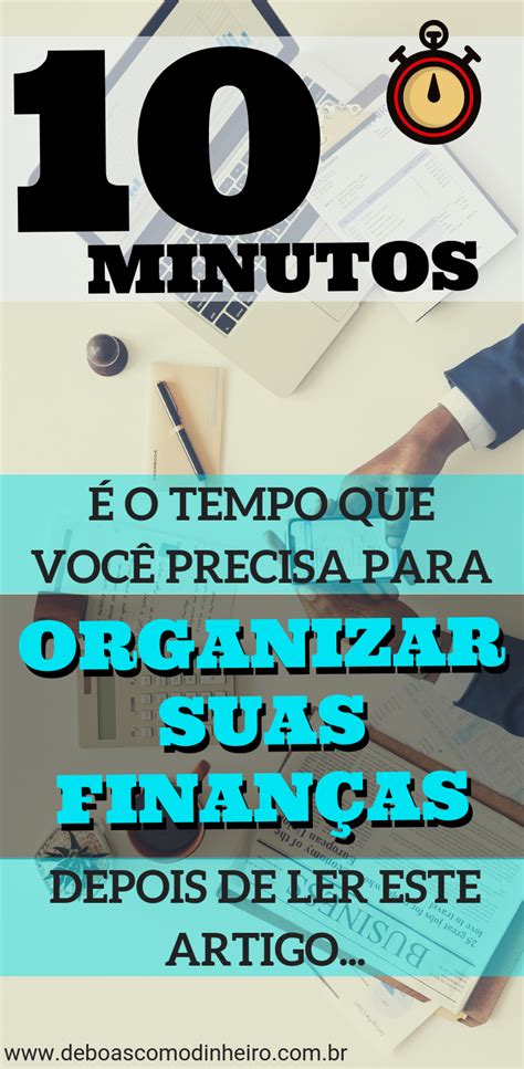 Como Organizar Sua Vida Financeira Passo A Passo Vida Financeira