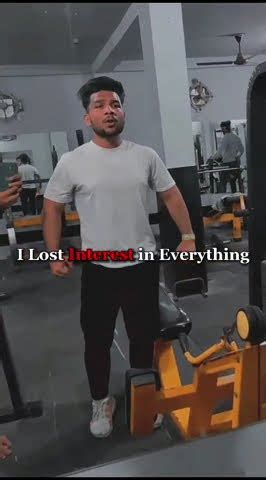 I Lost Interest In Everything Viral Gymmotivation Trending