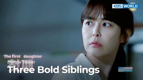 Teaser Ver Three Bold Siblings Kbs World Tv Youtube